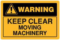 Warning - Keep Clear Moving Machinery